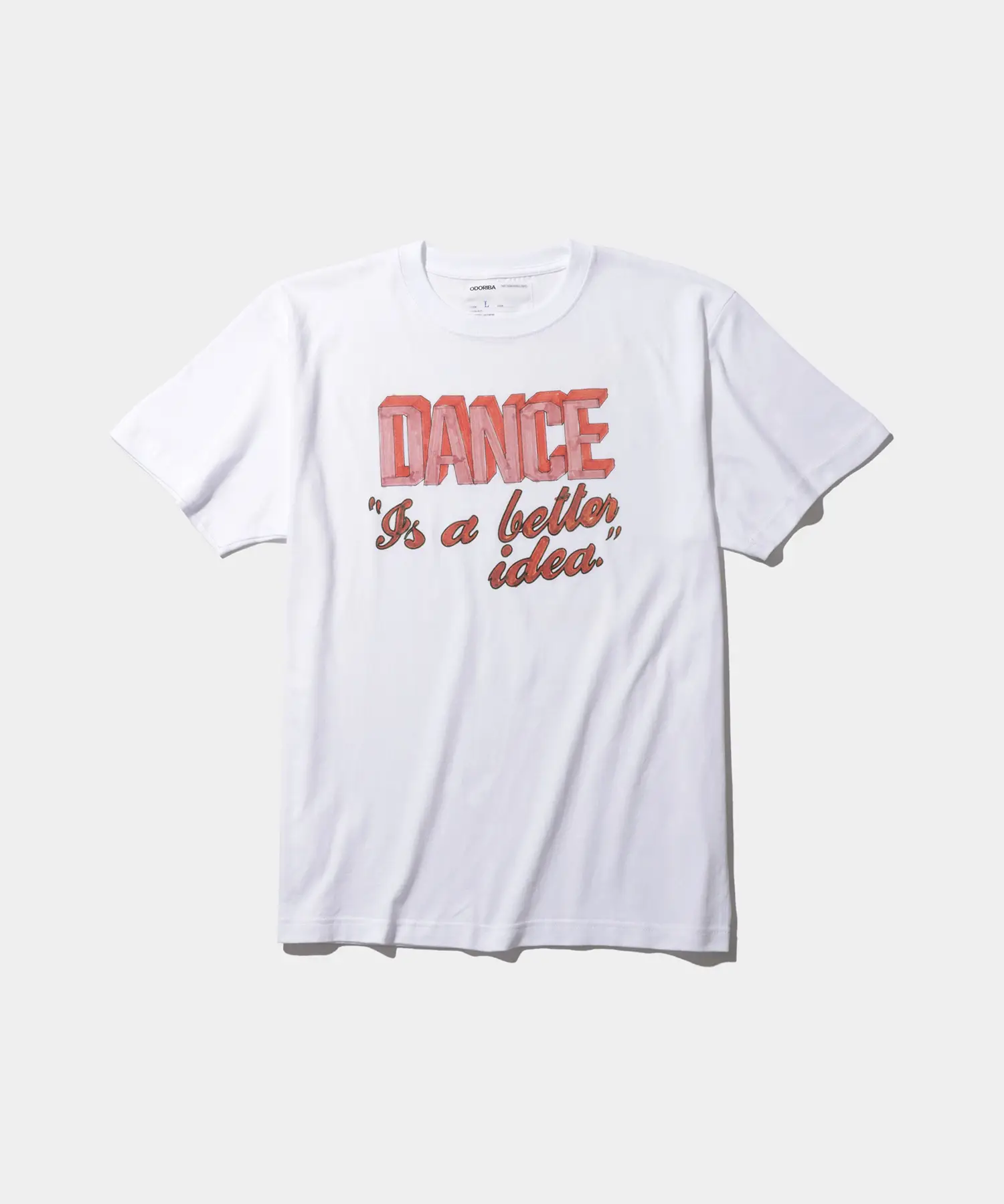 ODORIBA DANCE is a better idea Tee