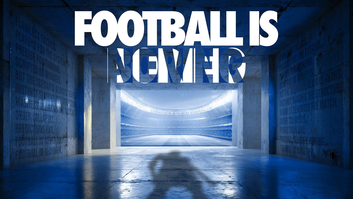 FOOTBALL IS NEVER BORING presented by SOPH.